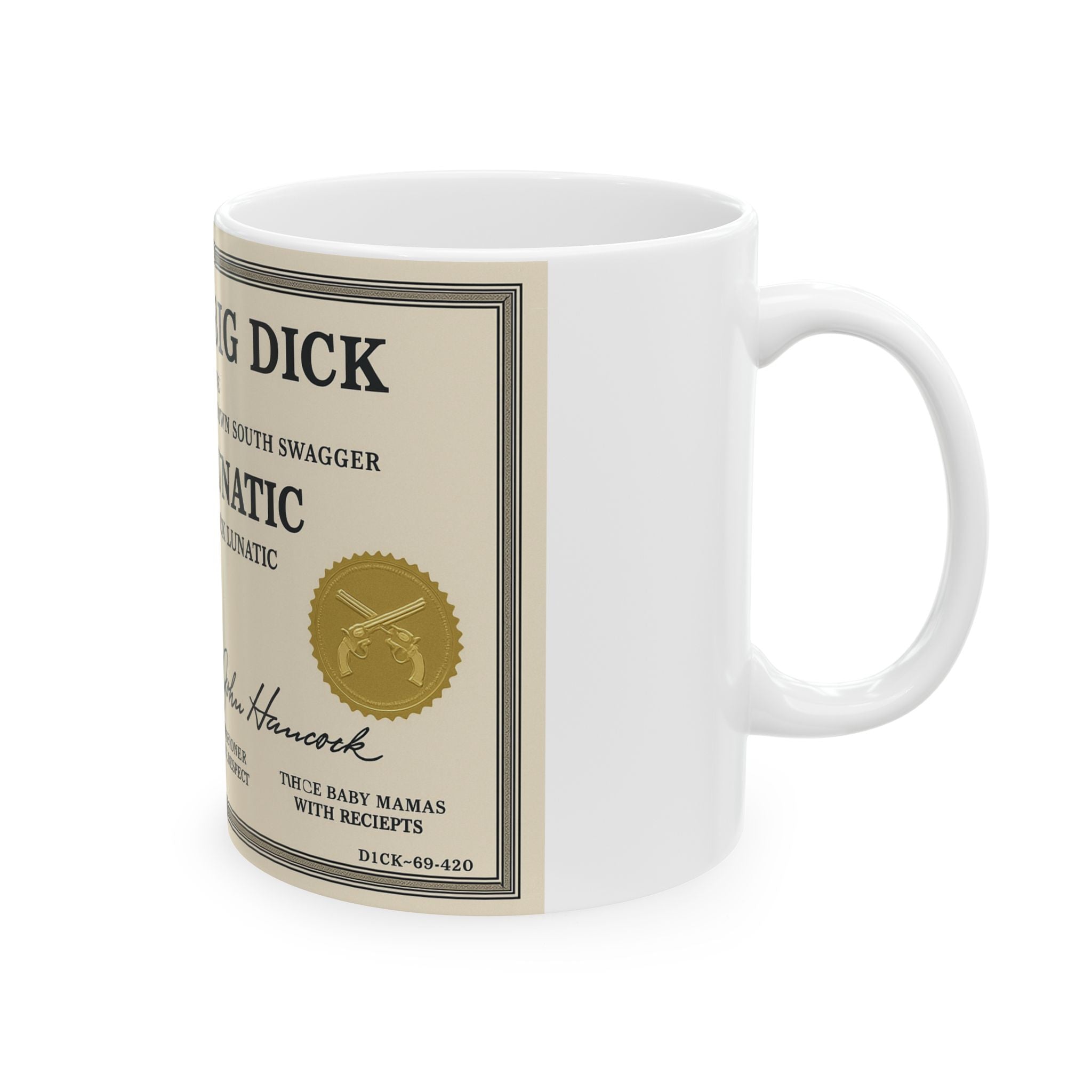 Funny Country Lunatic Mug - Certified Big Dick, 11oz & 15oz Ceramic Coffee Cup