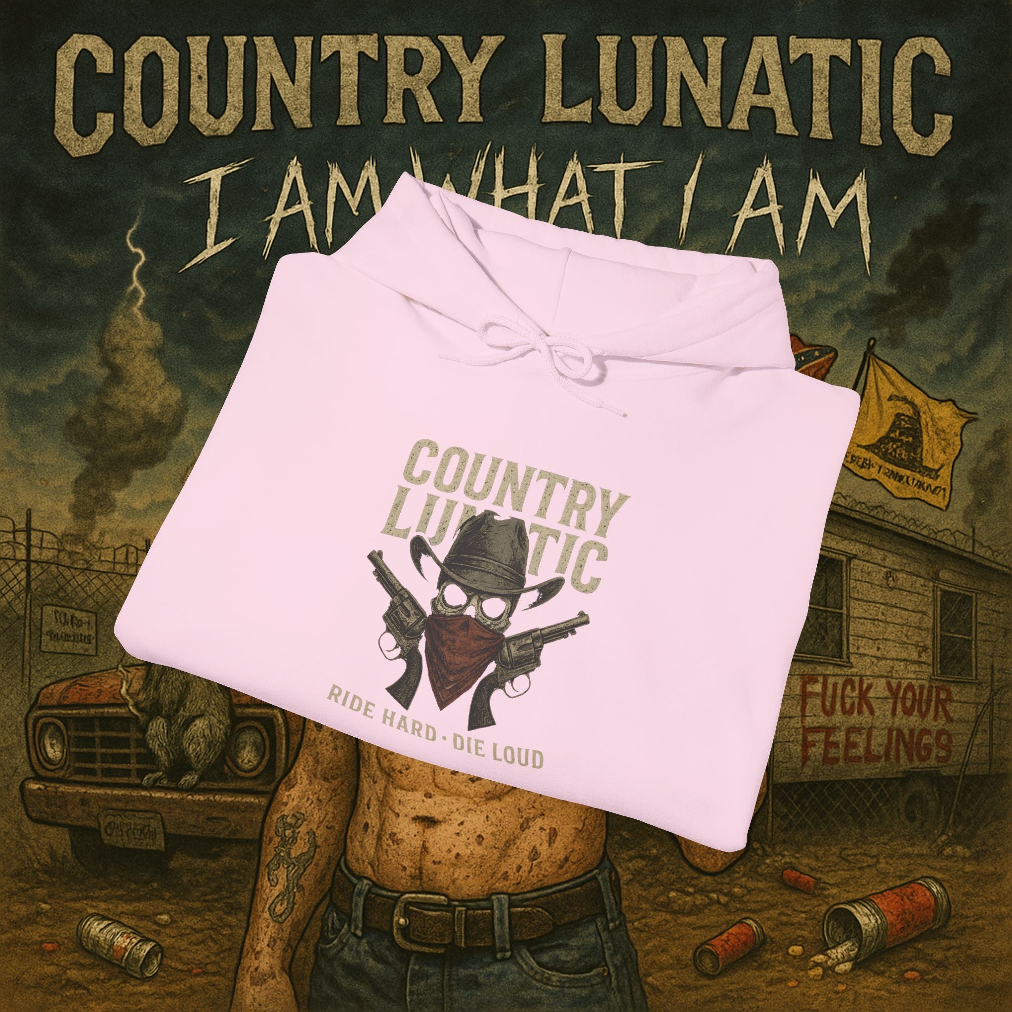 Country Lunatic Hooded Sweatshirt - Ride Hard, Die Loud