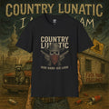 Copy of Country Lunatics Unisex T-Shirt - Number One Song Supporters