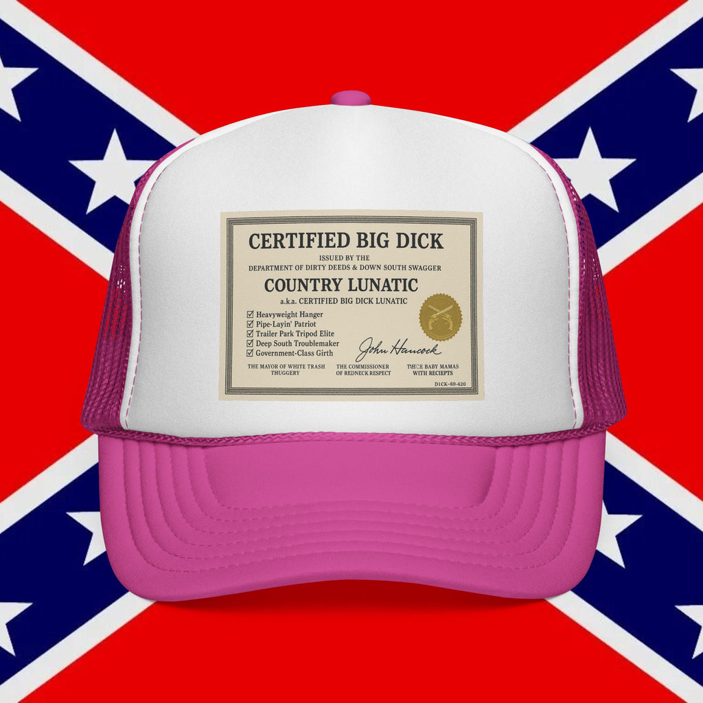 Trucker Cap - Certified Big Di*k - Country Lunatic Design