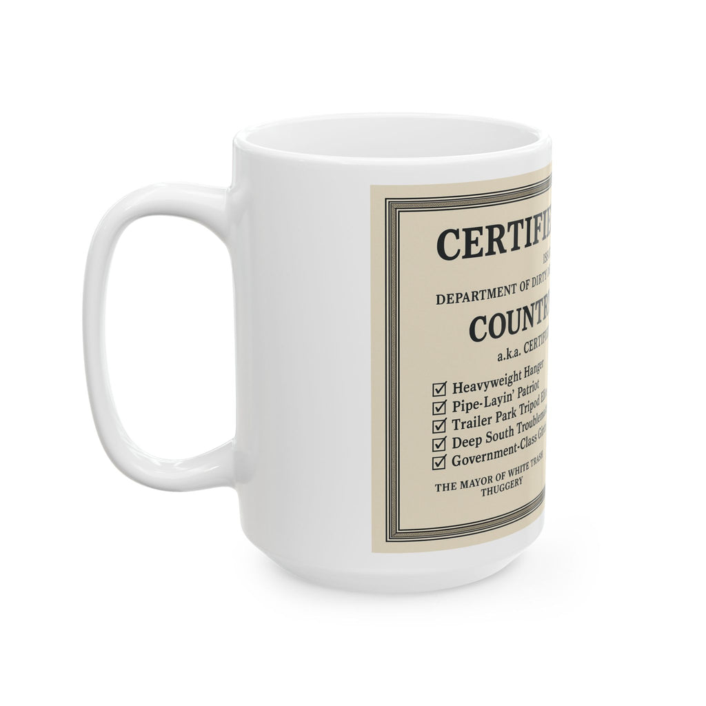 Funny Country Lunatic Mug - Certified Big Dick, 11oz & 15oz Ceramic Coffee Cup