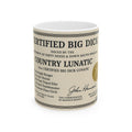 Funny Country Lunatic Mug - Certified Big Dick, 11oz & 15oz Ceramic Coffee Cup