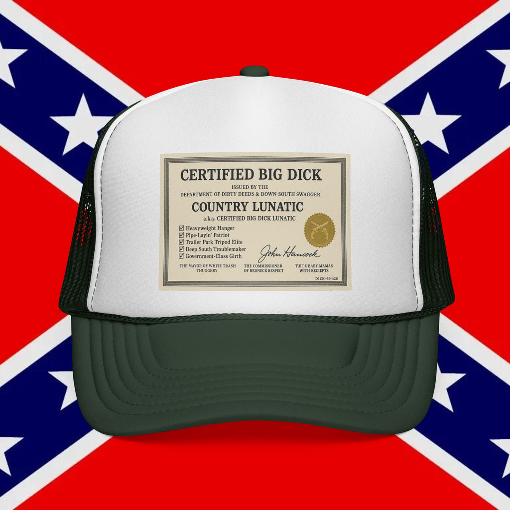 Trucker Cap - Certified Big Di*k - Country Lunatic Design