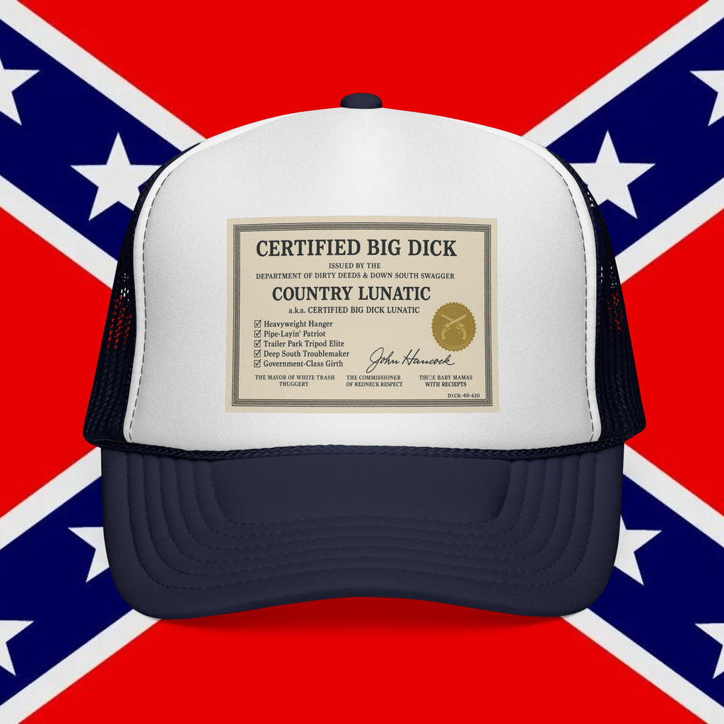 Trucker Cap - Certified Big Di*k - Country Lunatic Design