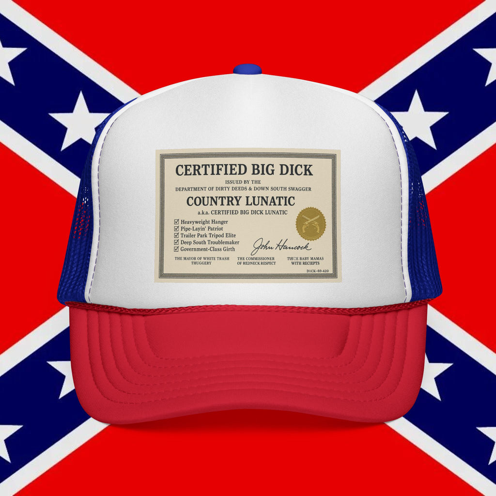 Trucker Cap - Certified Big Di*k - Country Lunatic Design